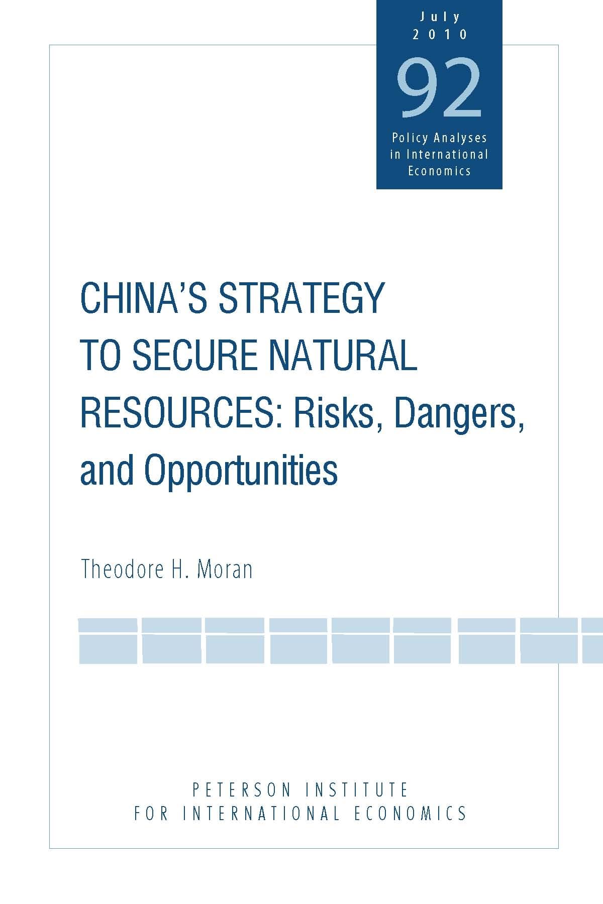 China's Strategy to Secure Natural Resources: Risks, Dangers, and Opportunities (Policy Analyses in International Economics, Band 92) Business, Finance & Career