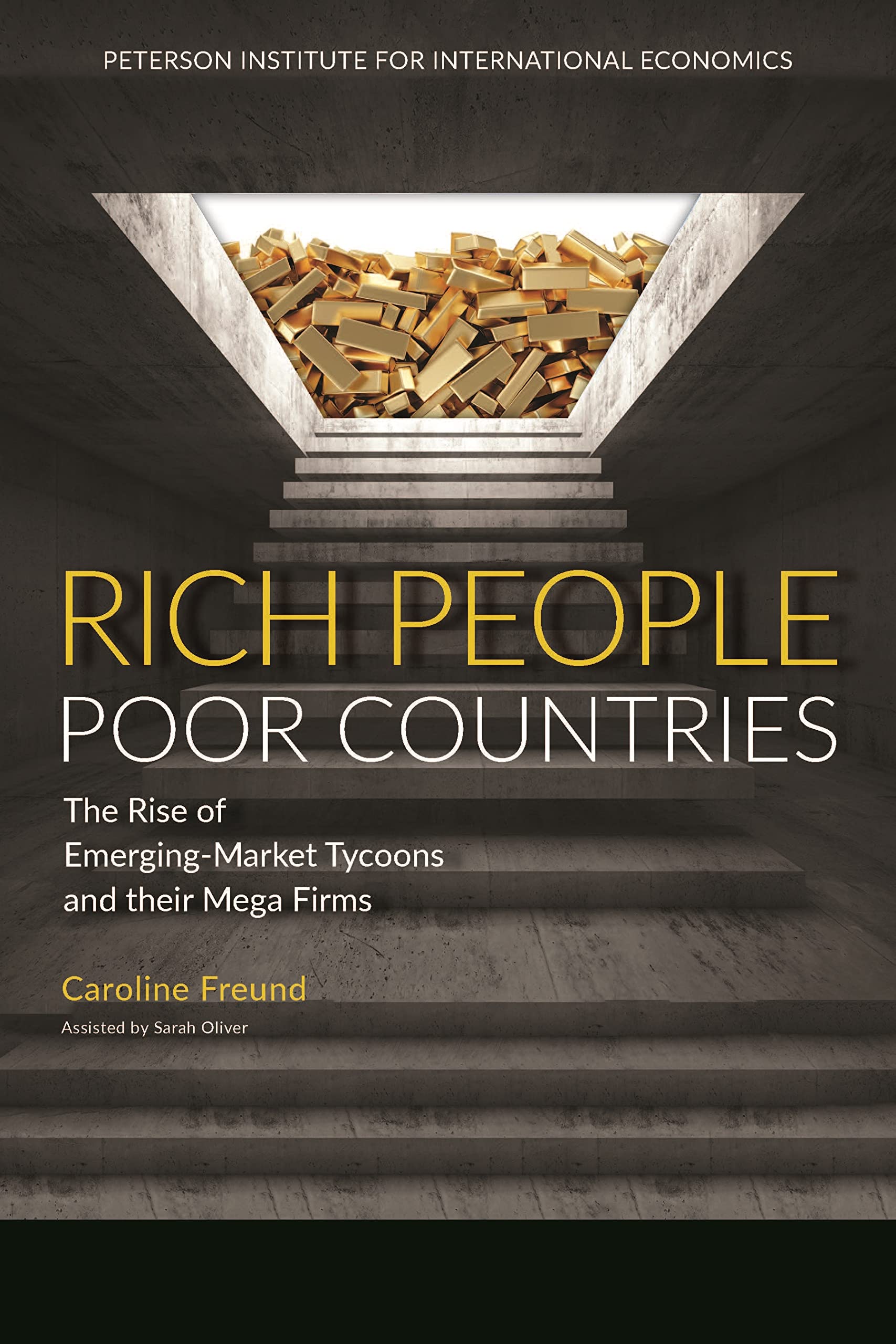 Rich People Poor Countries - The Rise of Emerging-Market Tycoons and Their Mega Firms book