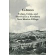 Canones: Values, Crisis, & Survival in a Northern New Mexico Village Social Sciences