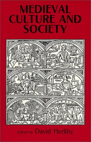 Medieval Culture and Society Politics & History
