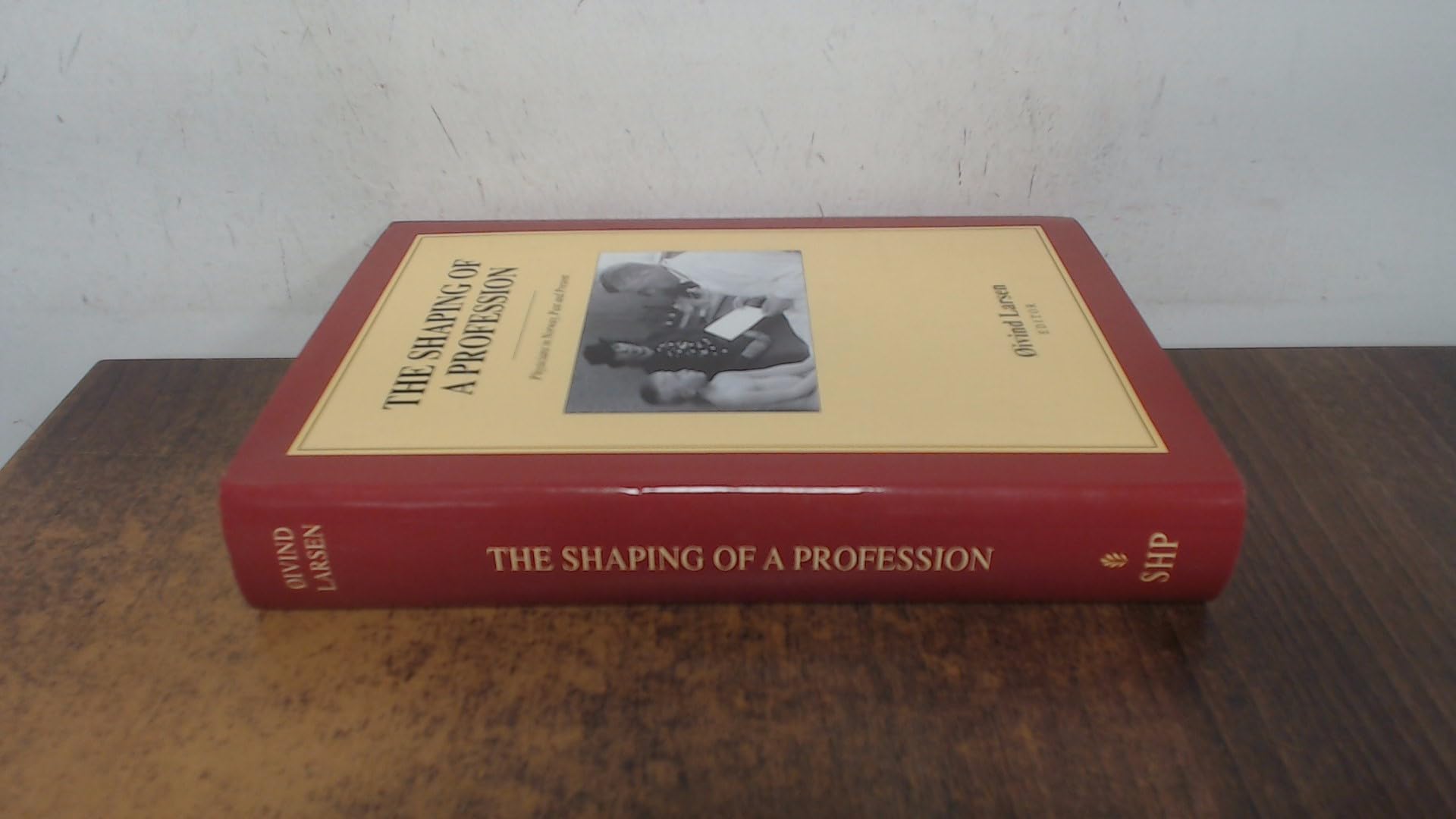 The Shaping of a Profession: Physicians in Norway, Past and Present book