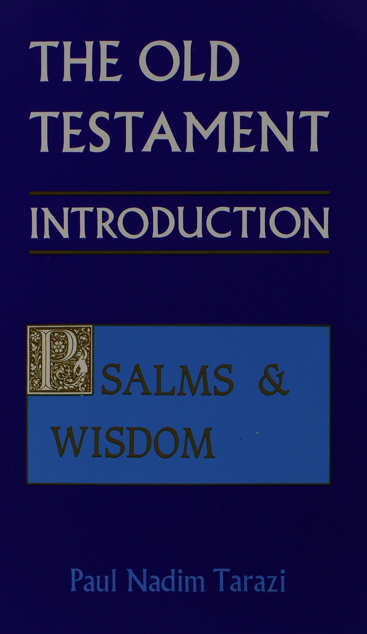 The Old Testament: An Introduction : Psalms and Wisdom Religion & Esotericism