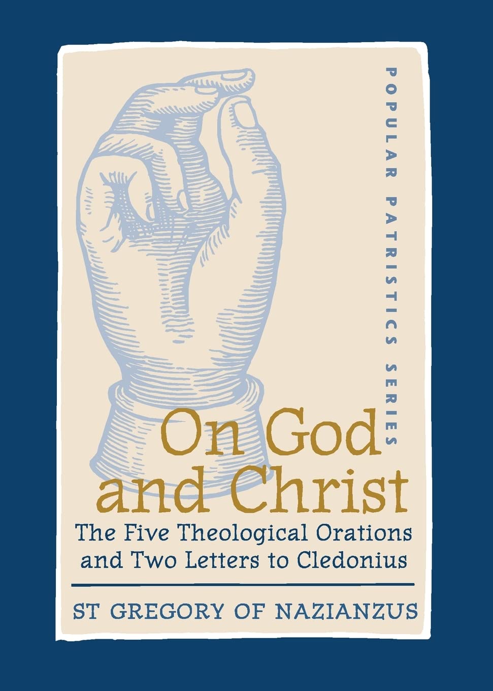 On God and Christ: The Five Theological Orations and Two Letters to Cledonius (St. Vladimir's Seminary Press: Popular Patristics) Philosophy