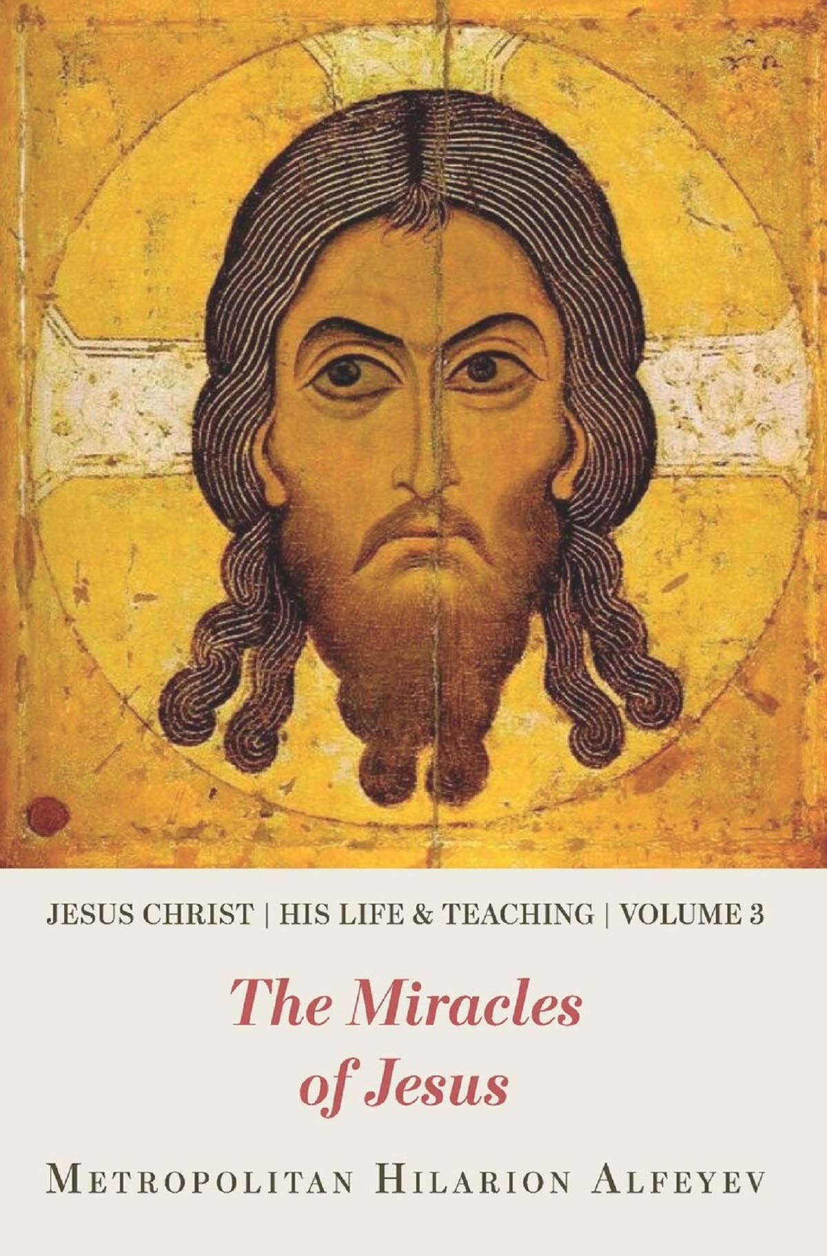 Jesus Christ: His Life and Teaching Vol. 3: The Miracles of Jesus Religion & Esotericism