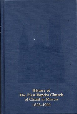 History of the First Baptist Church of Christ at Macon: Macon Books