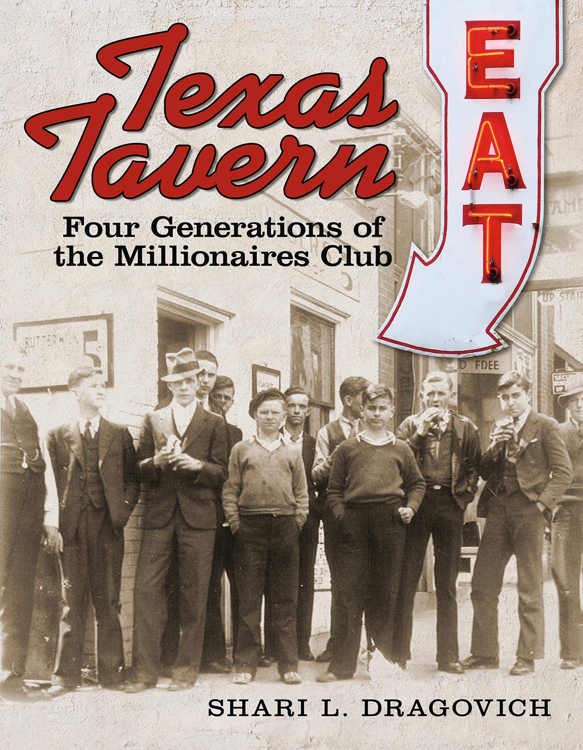 Texas Tavern: Four Generations of the Millionaire's Club (Food and the American South) Business, Finance & Career
