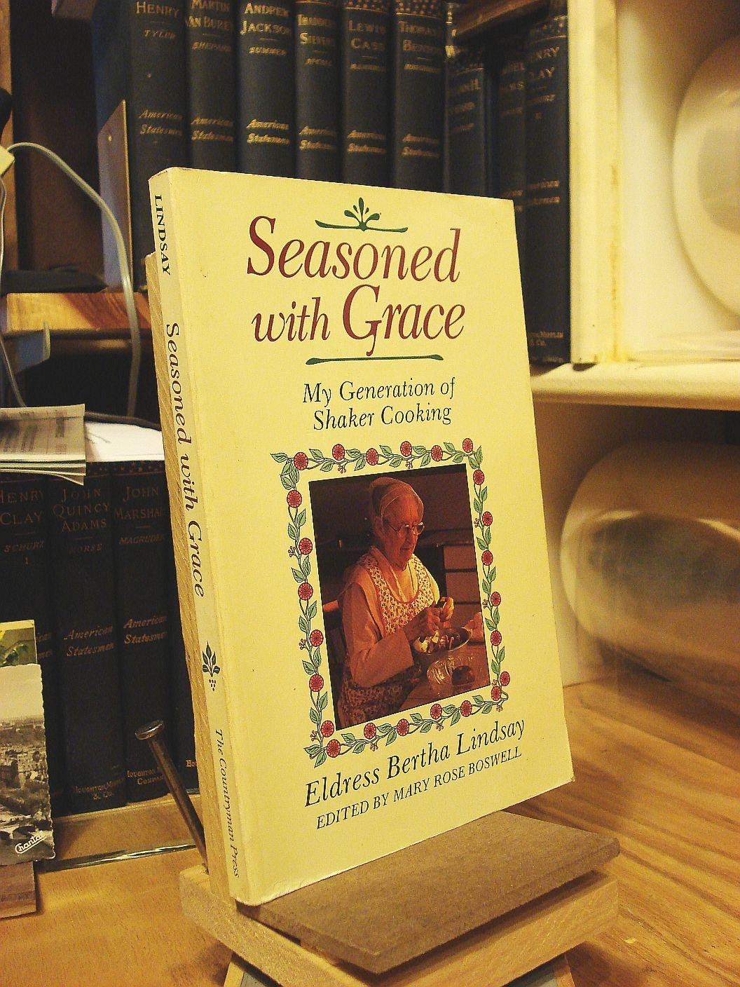 Seasoned with Grace: My Generation of Shaker Cooking (Shakers) Leisure, Home & Garden