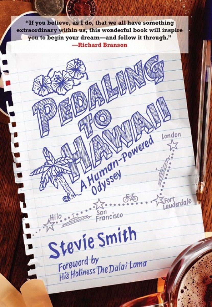 Pedaling to Hawaii: A Human-Powered Odyssey Leisure, Home & Garden