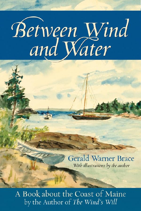 Between Wind and Water: A Book about the Coast of Maine Social Sciences