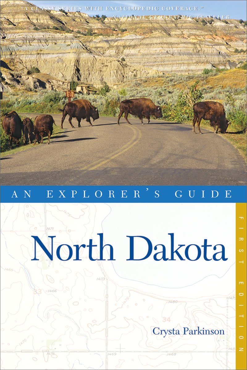 North Dakota: An Explorer's Guide (Explorer's Guide North Dakota, Band 0) Leisure, Home & Garden