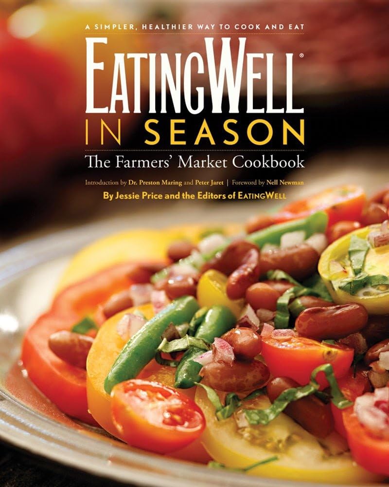 Eatingwell in Season: The Farmers' Market Cookbook Leisure, Home & Garden
