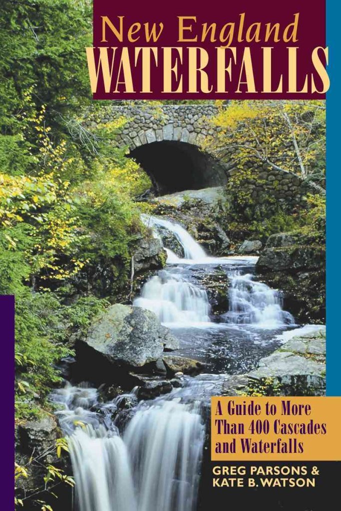 New England Waterfalls: A Guide to More Than 400 Cascades and Waterfalls Leisure, Home & Garden