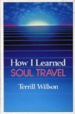 How I Learned Soul Travel: The True Experiences of a Student in Eckankar, the Ancient Science of Soul Travel Religion & Esotericism