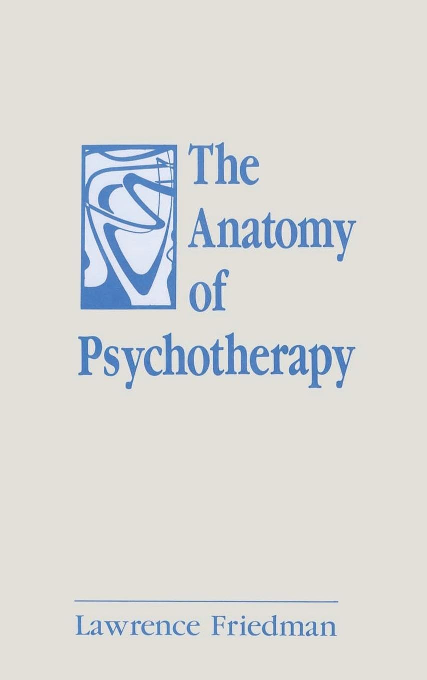 The Anatomy of Psychotherapy Medicine