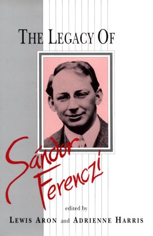 The Legacy of Sandor Ferenczi Psychology