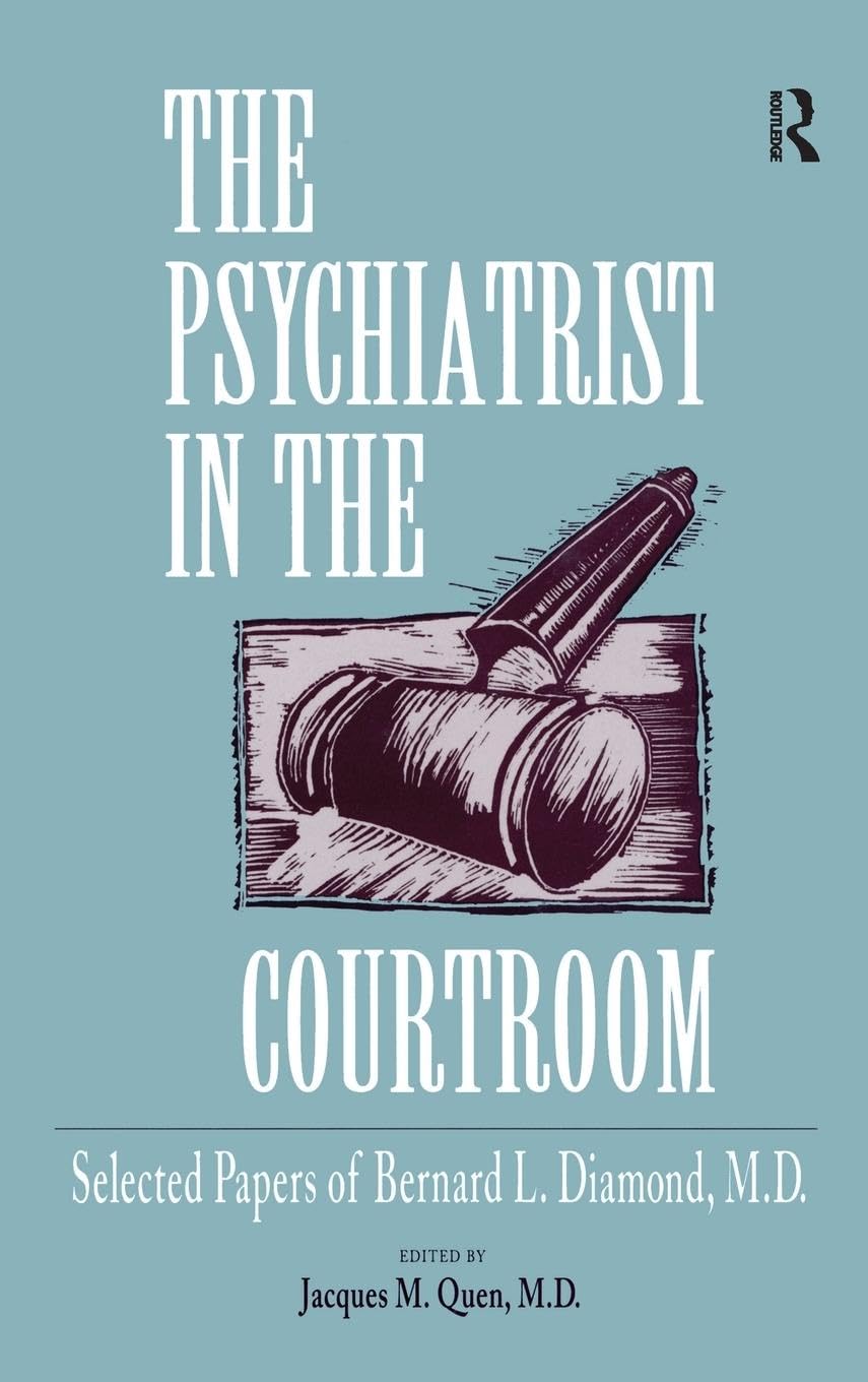 The Psychiatrist in the Courtroom Medicine