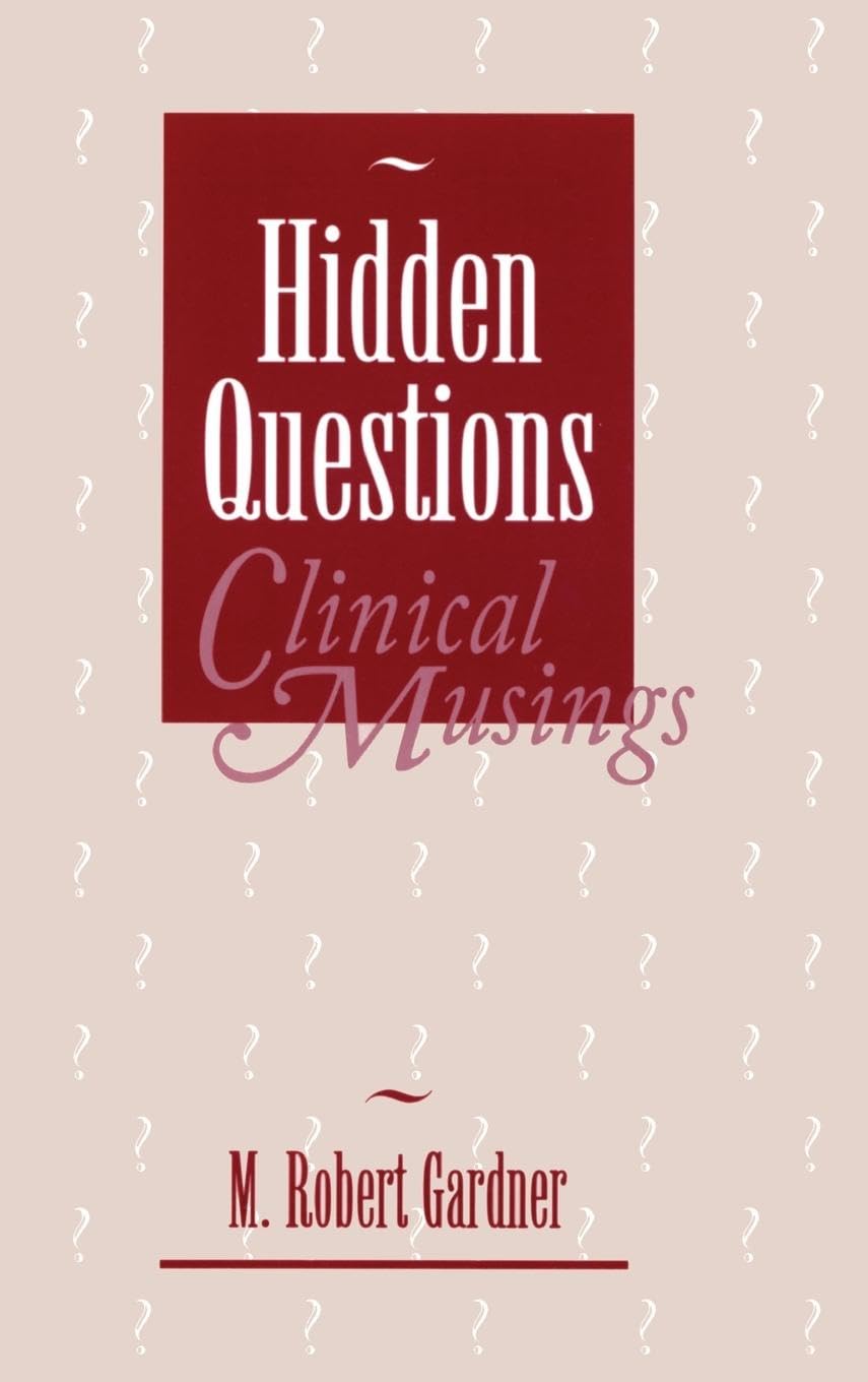 Hidden Questions, Clinical Musings Medicine