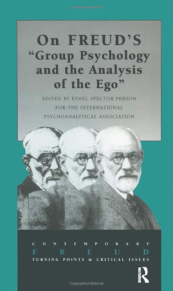 On Freud's Group Psychology and the Analysis of the Ego (Contemporary Freud: Turning Points & Critical Issues) Medicine