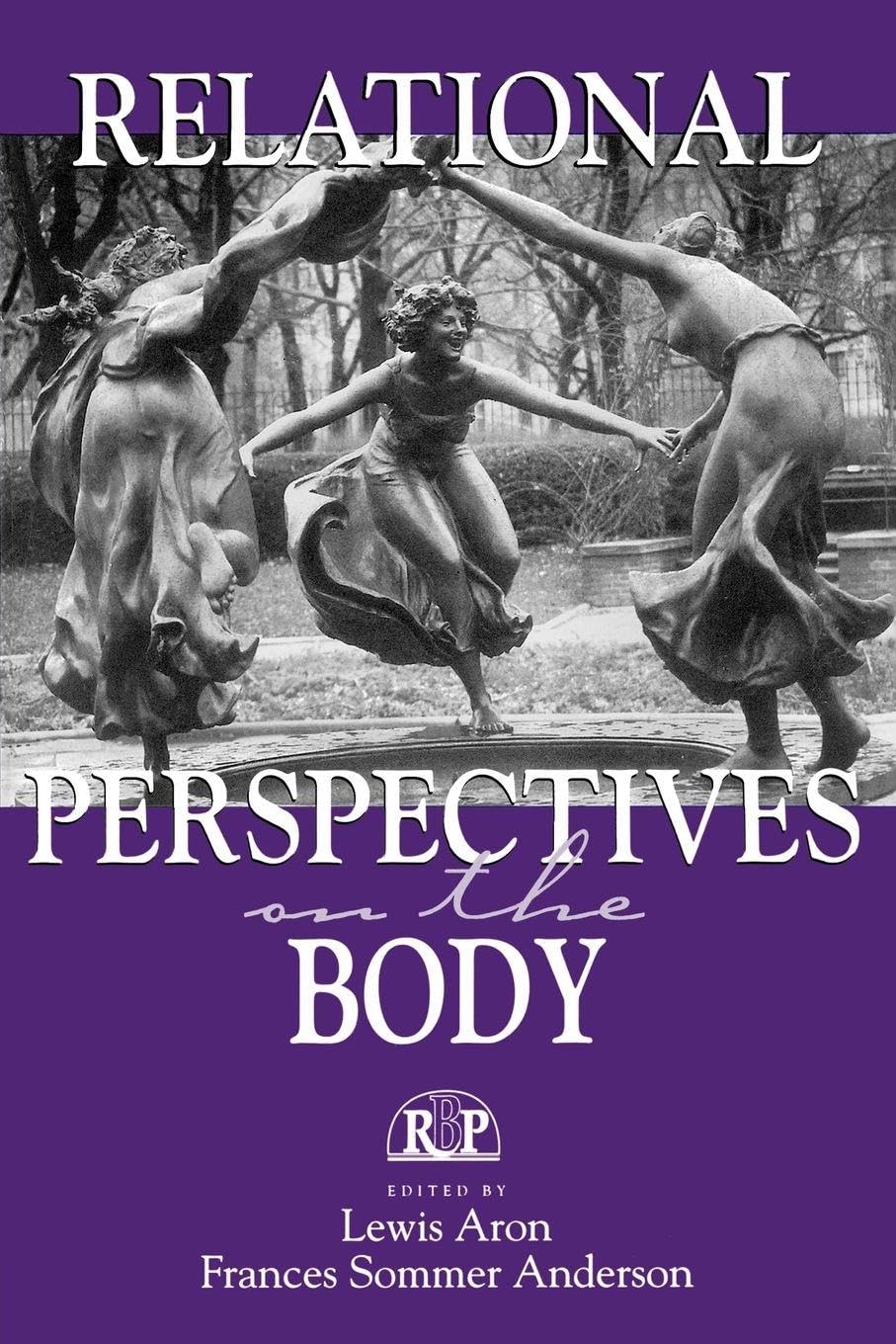 Relational Perspectives on the Body (Relational Perspectives Book Series) Medicine