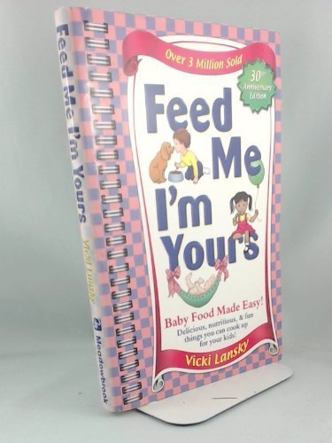 Feed Me! I'm Yours: Feed Me! I Am Yours. Parents & Children