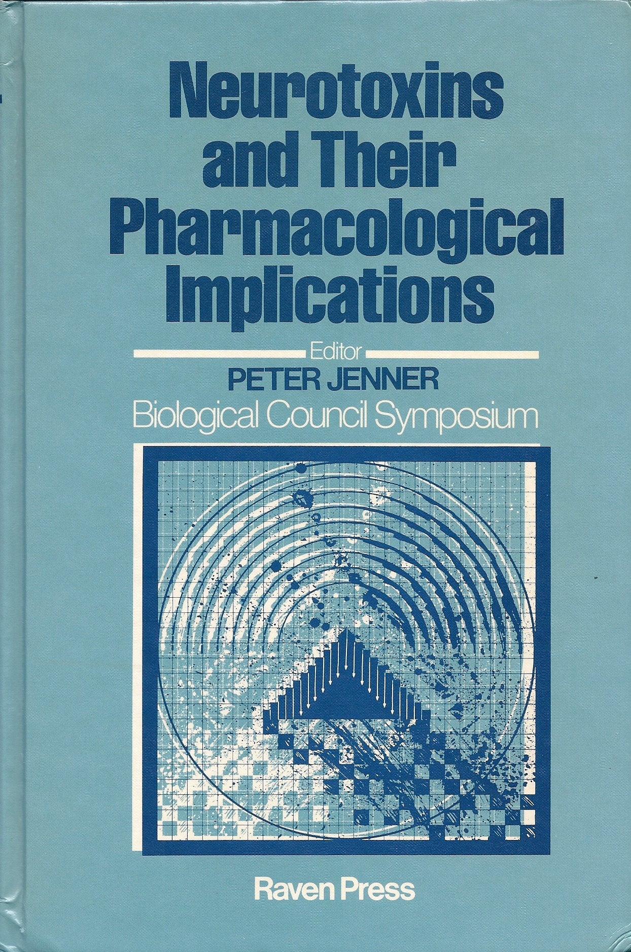 Neurotoxins and Their Pharmacological Implications: A Biological Council Symposium Medicine