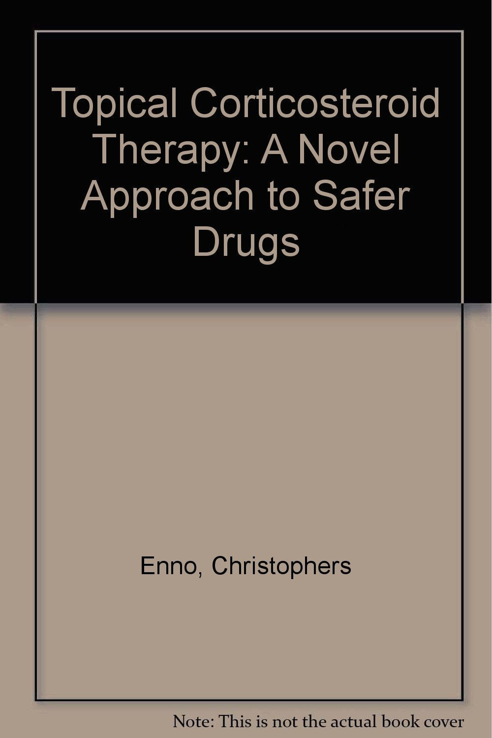 Topical Corticosteroid Therapy: A Novel Approach to Safer Drugs Medicine