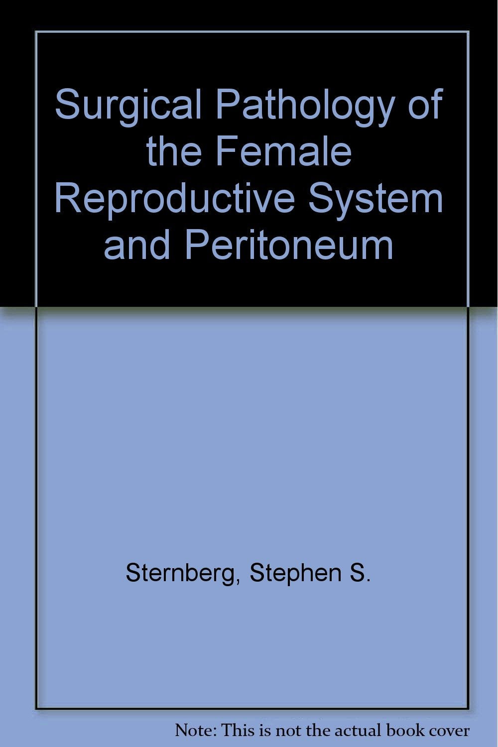 Surgical Pathology of the Female Reproductive System and Peritoneum Medicine