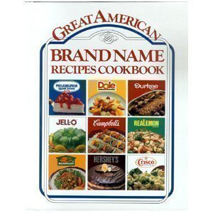 Great American Brand Name Recipe Cookbook Cooking & Enjoying