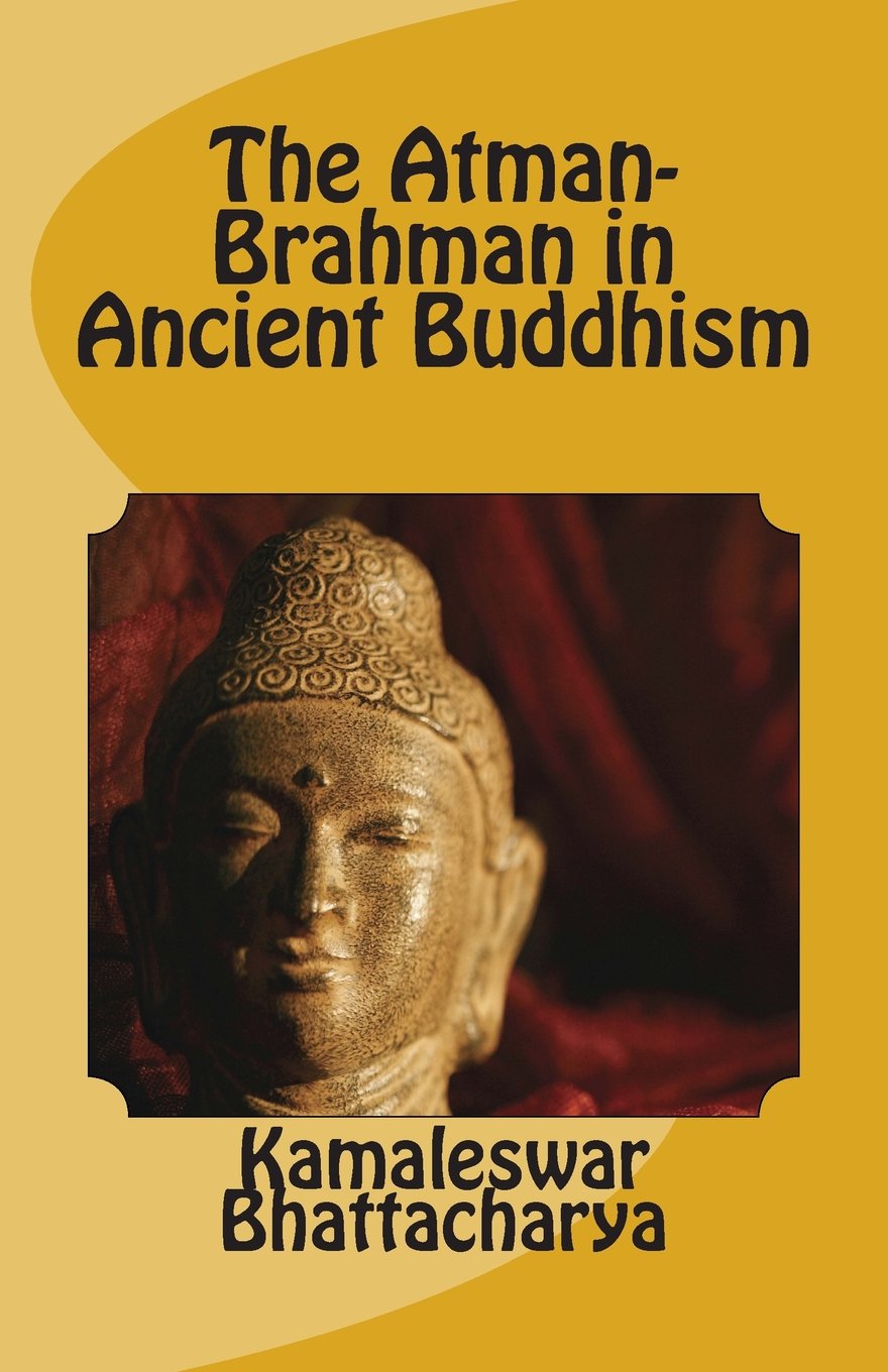 The Atman-Brahman in Ancient Buddhism Philosophy