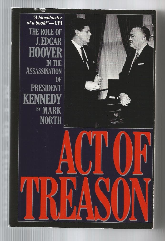 Act of Treason: The Role of J. Edgar Hoover in the Assassination of President Kennedy Social Sciences