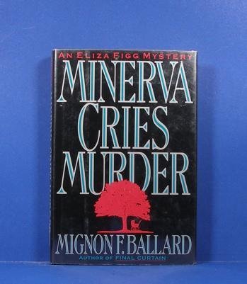 Minerva Cries Murder: An Eliza Figg Mystery Contemporary literature