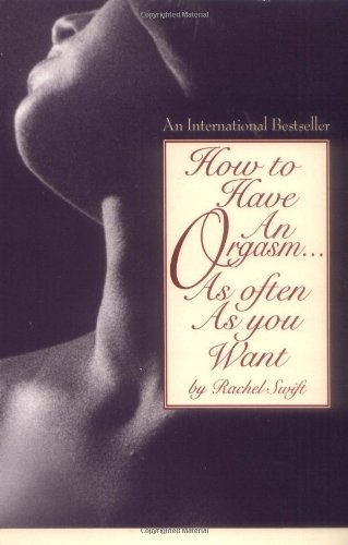 How to Have an Orgasm...As Often As You Want Partnership & Love