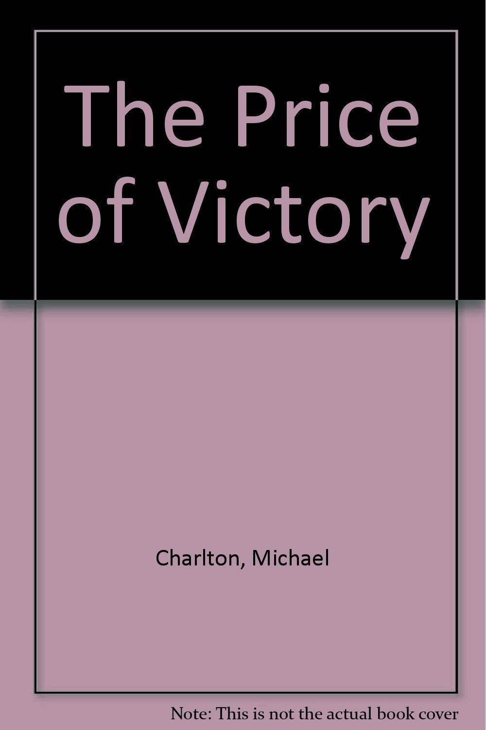 The Price of Victory Politics & History