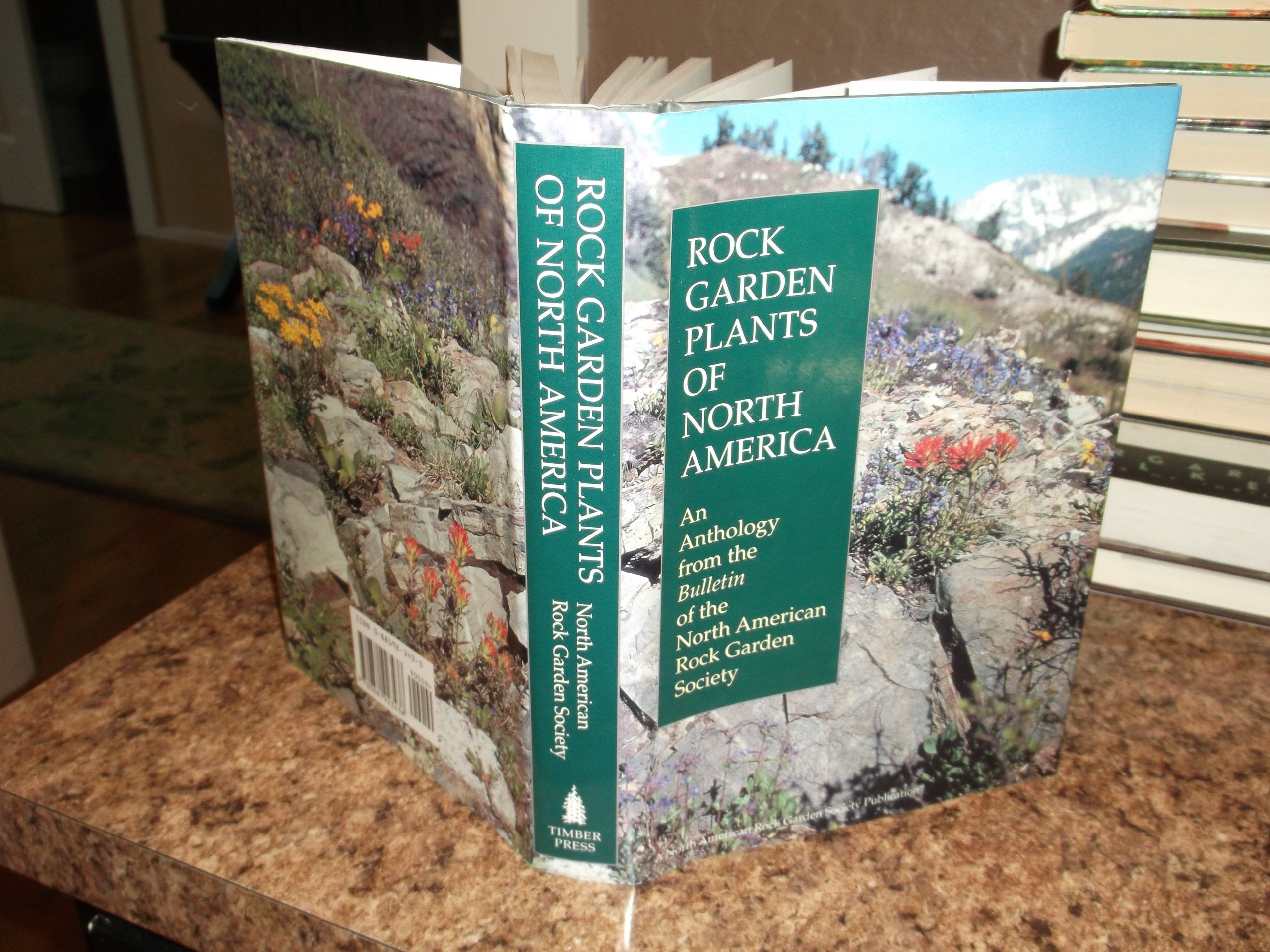Rock Garden Plants of North America: An Anthology from the Bulletin of the North American Rock Garden Society Garden & Plants
