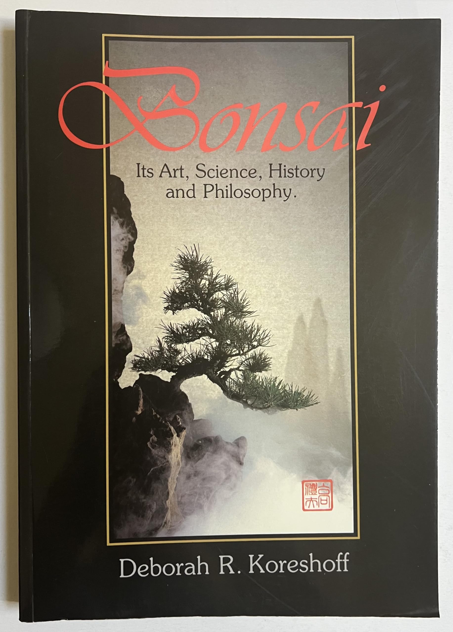 Bonsai: Its Art, Science, History and Philosophy book