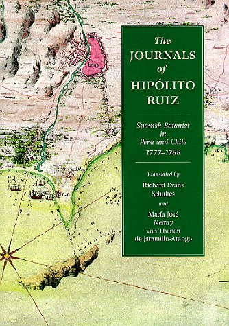 The Journals of Hipolito Ruiz, Spanish Botanist in Peru and Chile, 1777-1788 book
