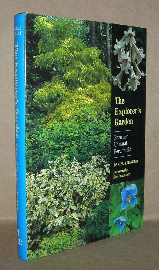 The Explorer's Garden: Rare and Unusual Perennials Garden & Plants