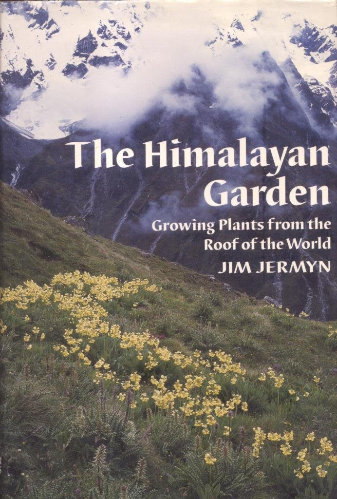 Himalayan Garden: Growing Plants from the Roof of the World Garden & Plants