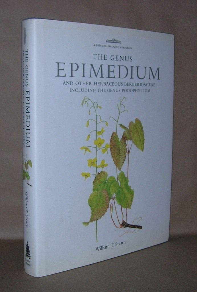 The Genus Epimedium and Other Herbaceous Berberidaceae Garden & Plants