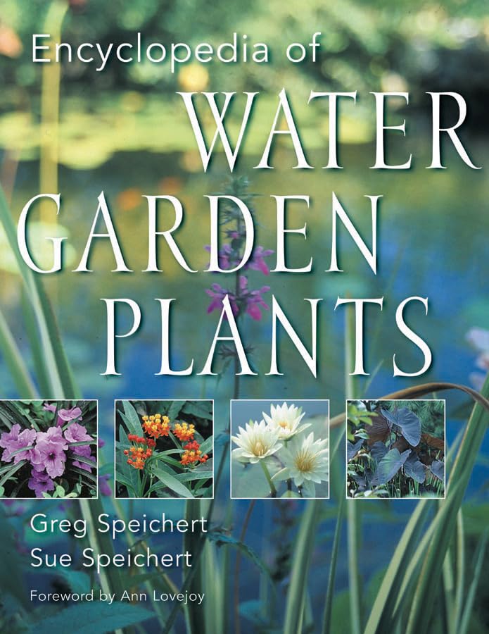 Encyclopedia of Water Garden Plants Garden & Plants