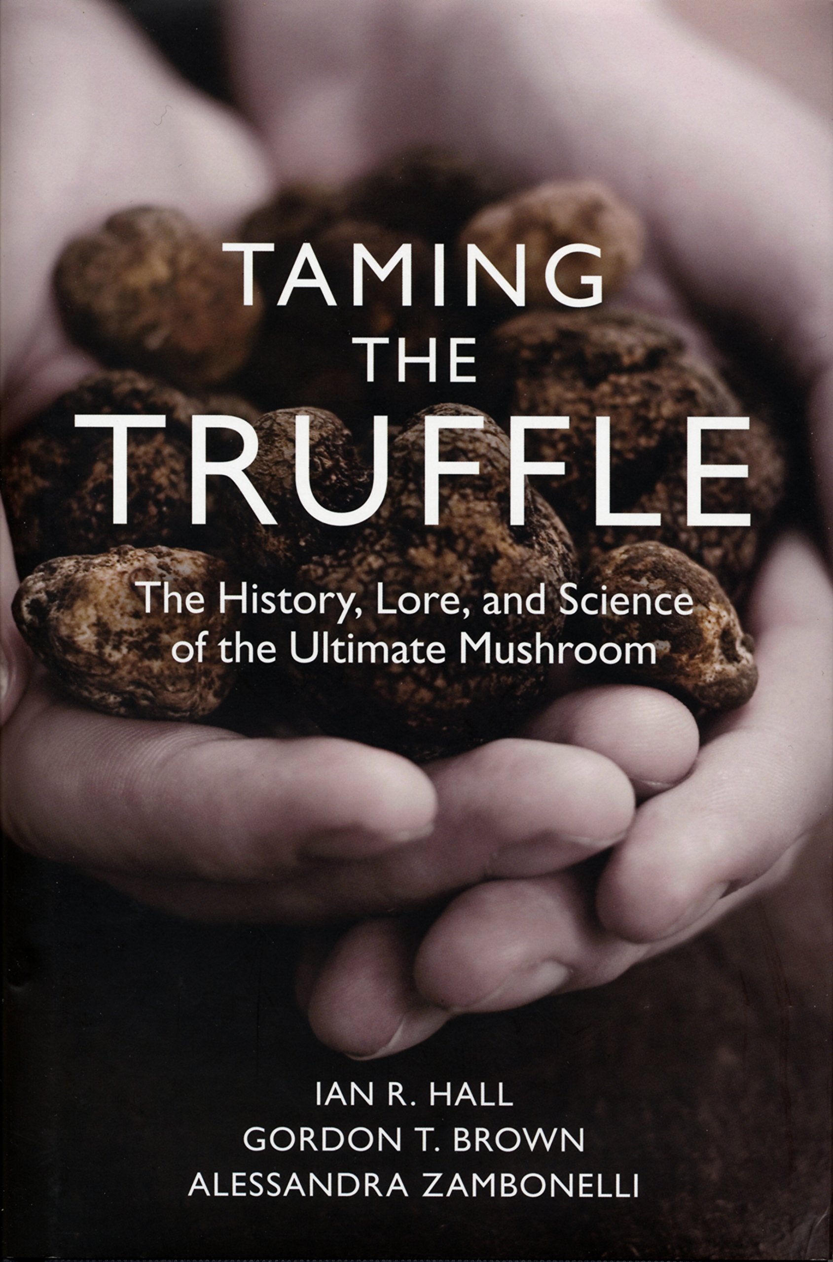 Taming the Truffle: The History, Lore, and Science of the Ultimate Mushroom Mathematics