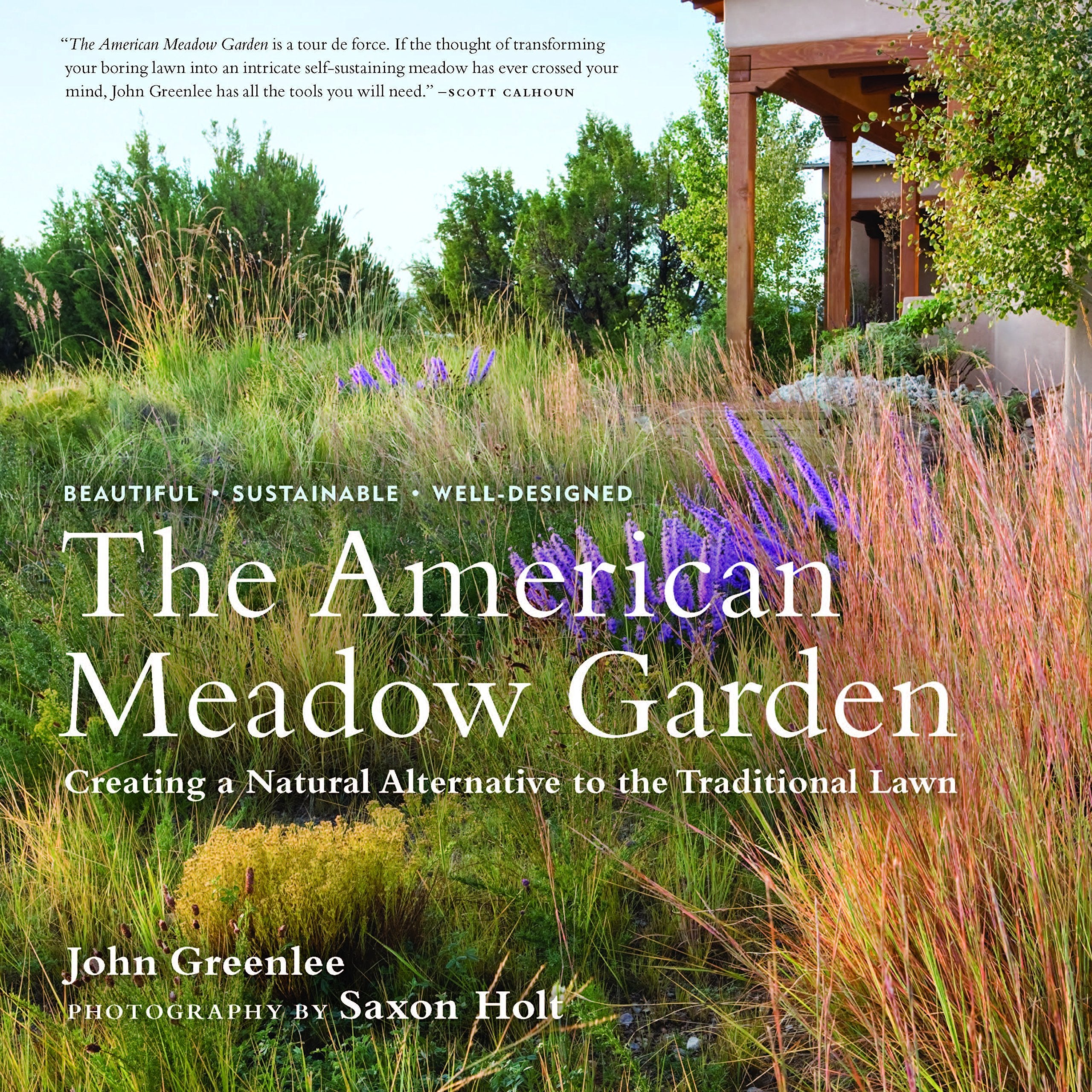 The American Meadow Garden: Creating a Natural Alternative to the Traditional Lawn Garden & Plants