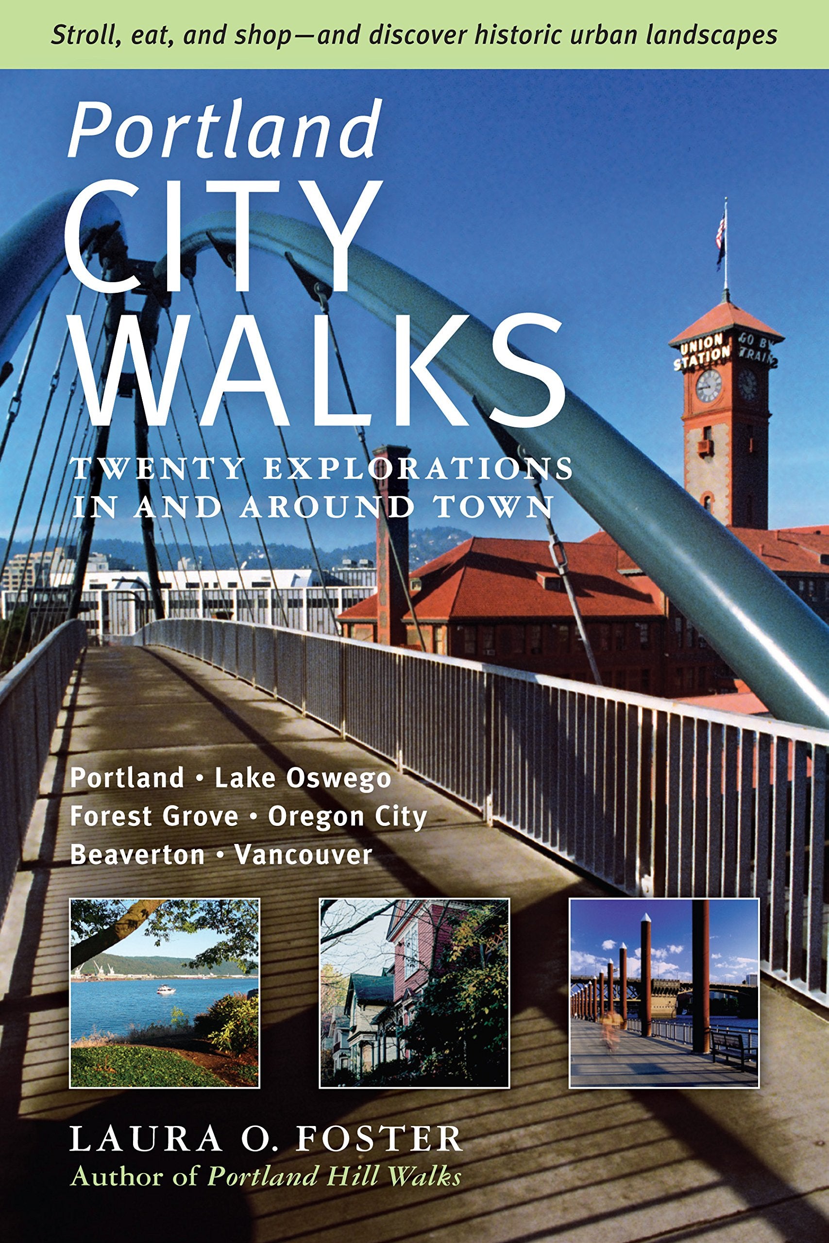 Portland City Walks: Twenty Explorations in and Around Town Travel Guides