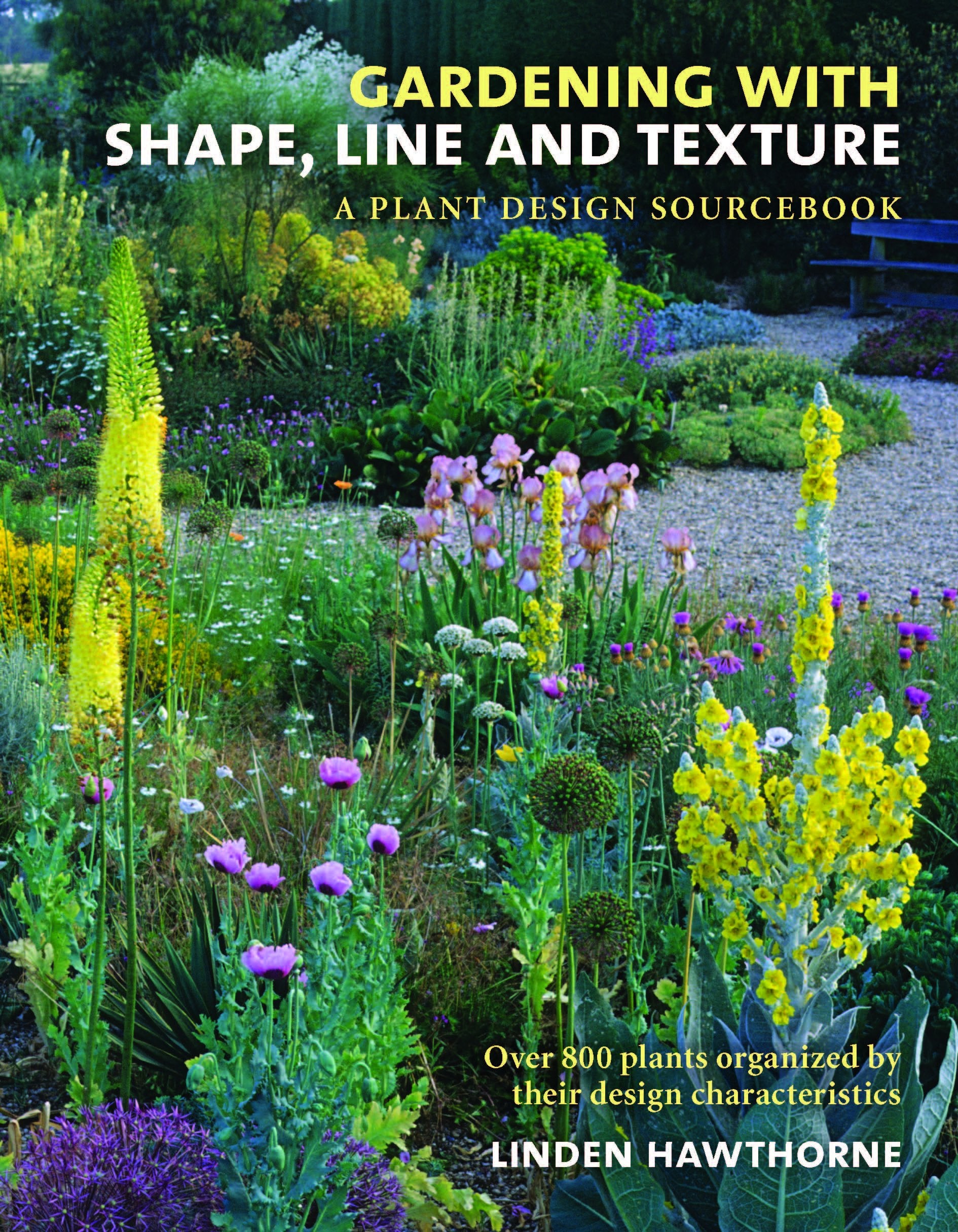 Gardening with Shape, Line, and Texture: A Plant Design Sourcebook Garden & Plants
