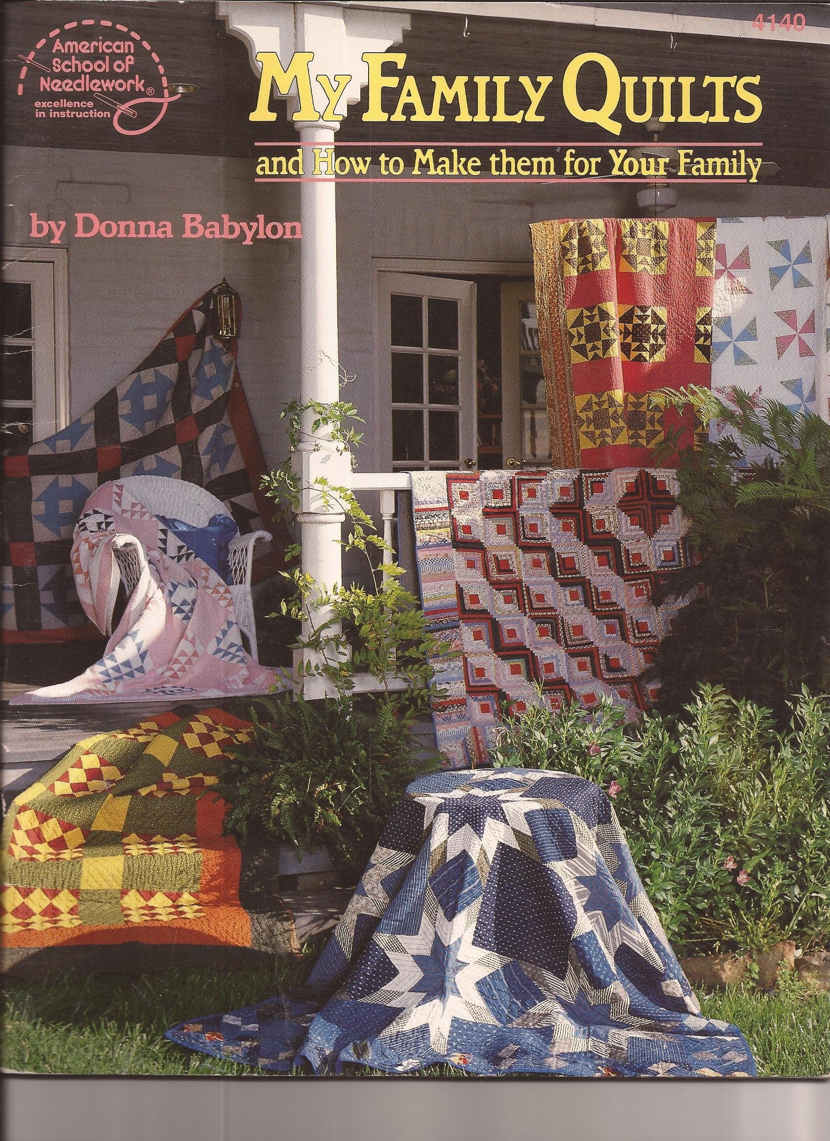 My family quilts & how to make them for your family by Babylon, D... Books