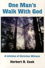 One Man's Walk With God: A Lifetime of Christian Witness book