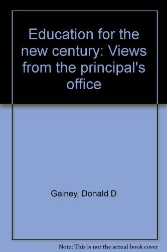 Education for the new century: Views from the principal's office Books