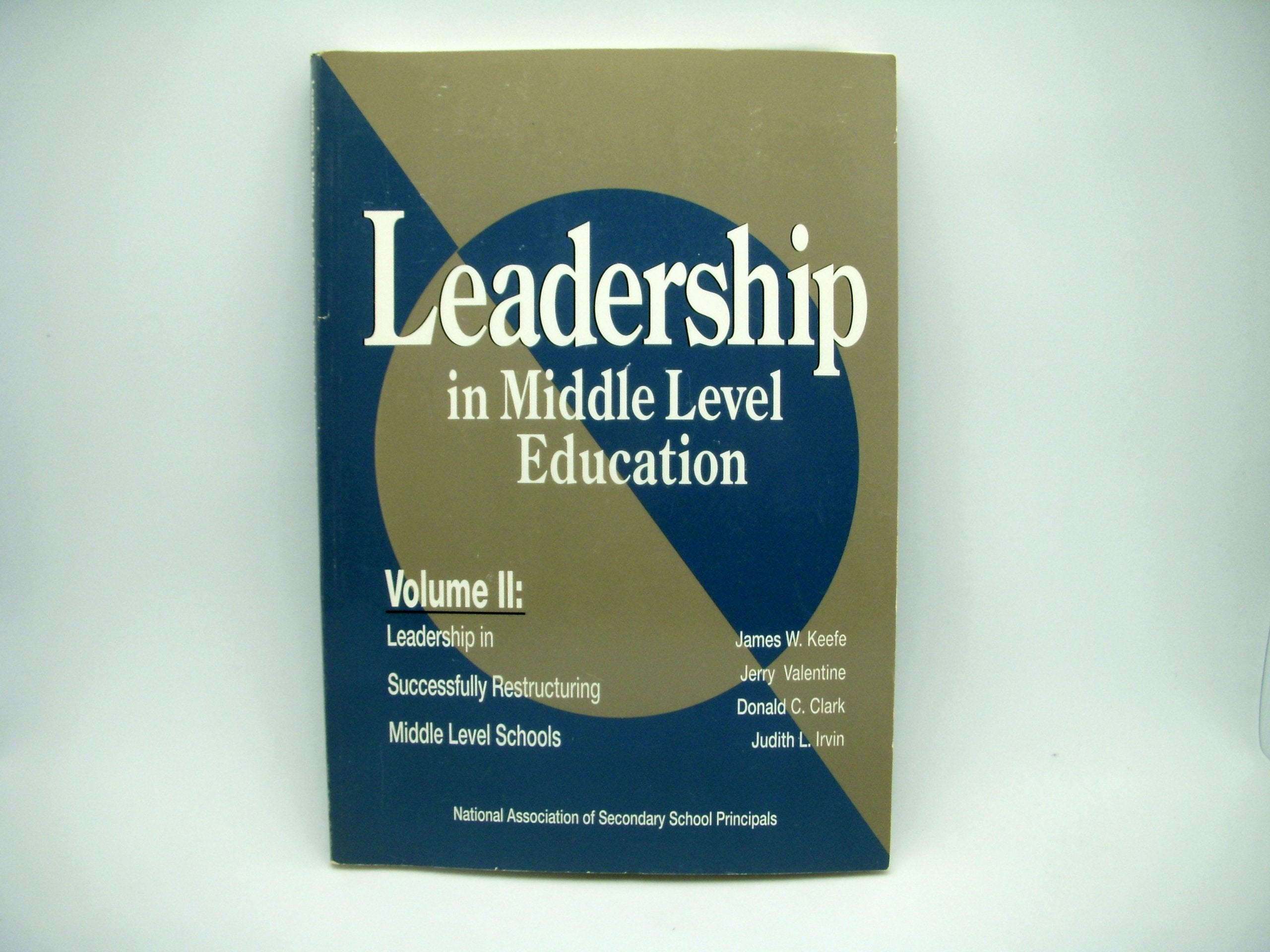 Leadership in Middle Level Education/Volume II: Leadership in Successfully Restructuring Middle Level Schools Books