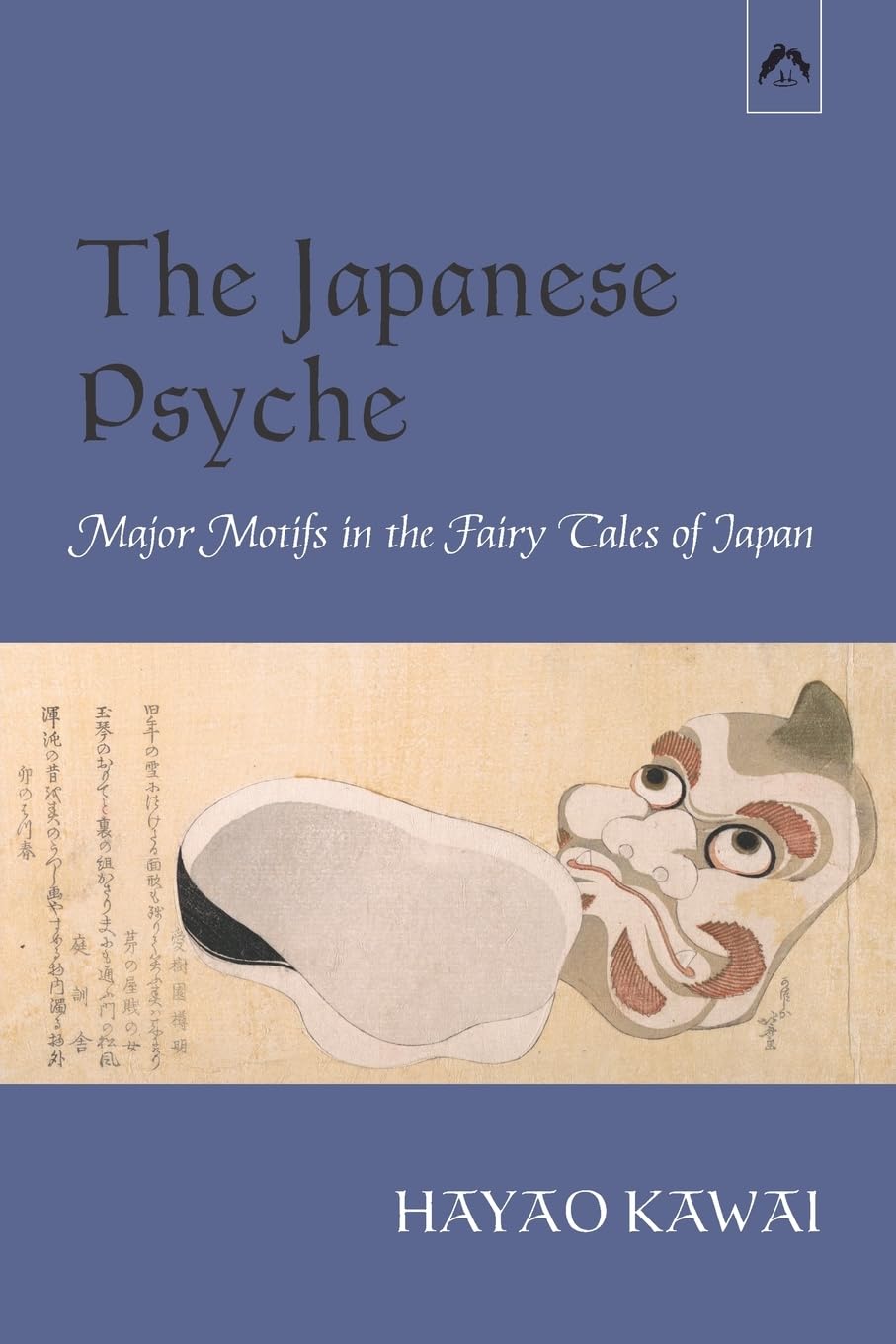 The Japanese Psyche: Major Motifs in the Fairy Tales of Japan Fairy Tales & Legends
