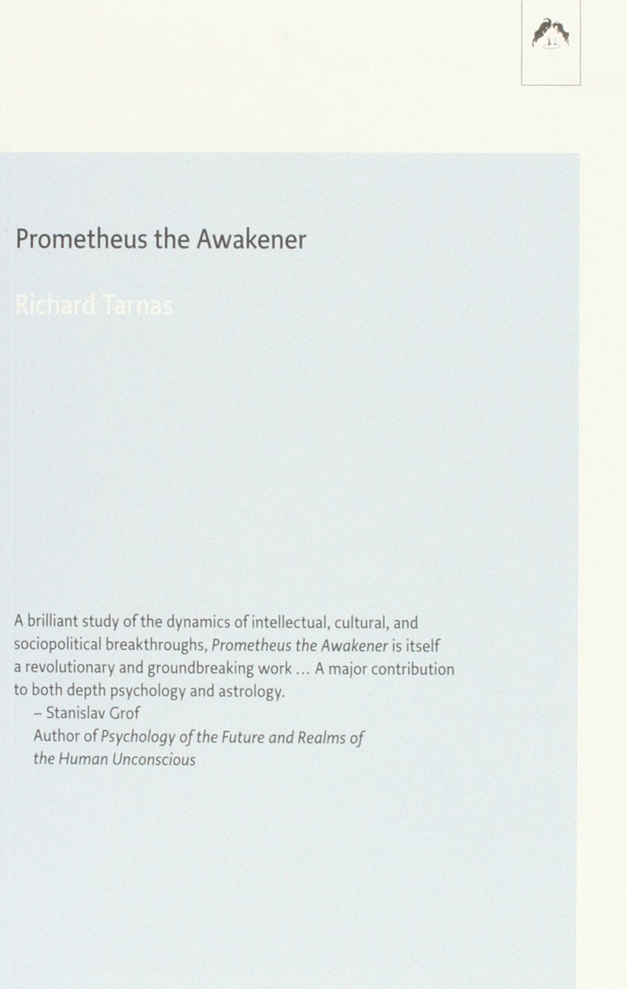 Prometheus the Awakener: Essay on the Archetypal Meaning of the Planet Uranus (Dunquin Series) Religion & Esotericism